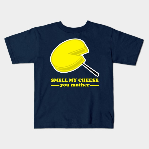 Smell my Cheese you Mother Kids T-Shirt by Meta Cortex